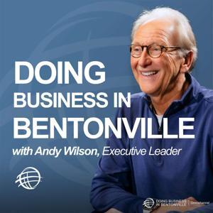 The Doing Business in Bentonville Podcast by Doing Business in Bentonville