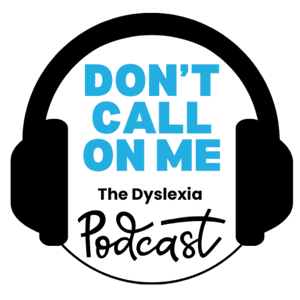Dont Call On Me, The Dyslexia Podcast by Megan Pinchback and Eryn Yolac