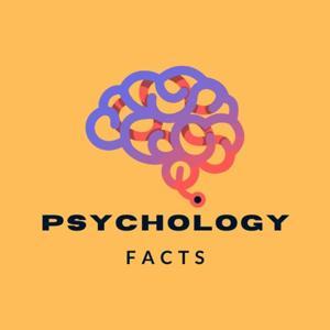 Psychology Facts Podcast by Psychology Facts Podcast