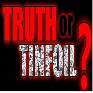 Truth or Tinfoil?! by The Misfit Toys
