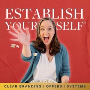 Establish Yourself®: Clear Brand Messaging, Offers, and Systems for Coaches and Consultants by Annie Franceschi | Brand + Business Strategist