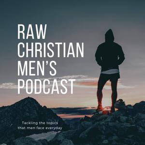 The Raw Christian Men’s Podcast by Walton Christian Church