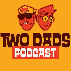 The TwoDads Podcast by OG Pickle and Slick Willy