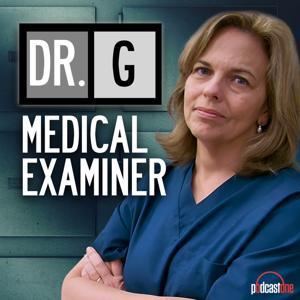 Dr. G Medical Examiner by PodcastOne