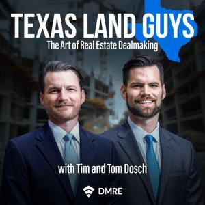 Texas Land Guys: The Art of Real Estate Deal Making by Texas Land Guys