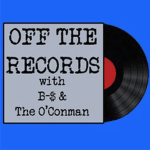 Off The Records with B-$ and The O'Connman by Brendon Walsh and Sean O'Connor