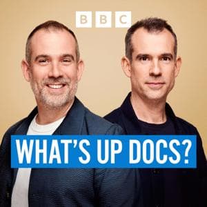 What's Up Docs? by BBC Radio 4