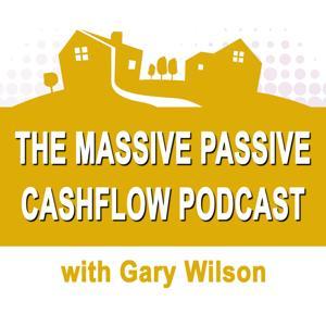 Massive Passive Cash Flow Podcast by Gary Wilson