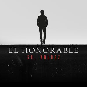 El Honorable Sr. Valdez by Santa Rita | Cross Border Media