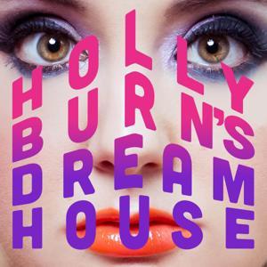 Holly Burn's Dream House by Holly Burn