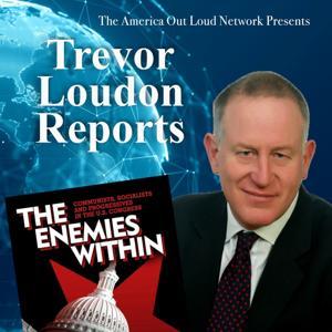 Trevor Loudon Reports by Trevor Loudon
