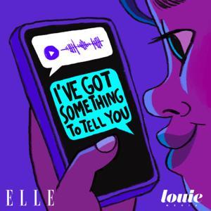 I've got something to tell you by Louie Media X ELLE