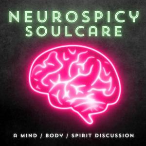 Neurospicy Soul Care by Carla Padilla
