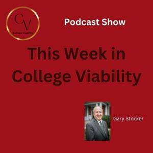 This Week In College Viability (TWICV) by Gary Stocker