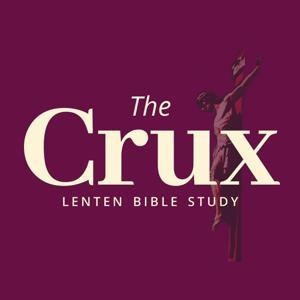 The Crux: Lenten Bible Study by FOCUS