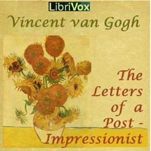 Letters of a Post-Impressionist, The by  Vincent Van Gogh (1853 - 1890) by ciesse