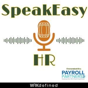 SpeakEasy HR by WRKdefined Podcast Network