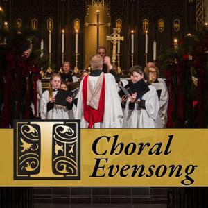 Choral Evensong - Church of the Incarnation by The Church of the Incarnation