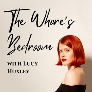 The Whore's Bedroom by Lucy Huxley
