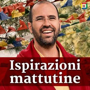Ispirazioni mattutine con Lama Michel Rinpoche by Lama Michel Rinpoche