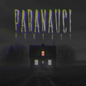 Paranauci Podcast by Paranauci