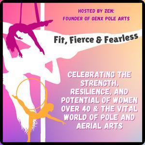 Fit, Fierce and Fearless, presented by GenX Pole Arts by Zen