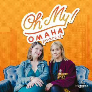 Oh My! Omaha by Hurrdat Media