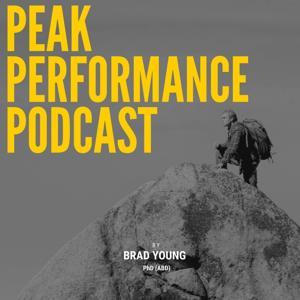The Peak Performance Podcast by Brad Young by Brad Young