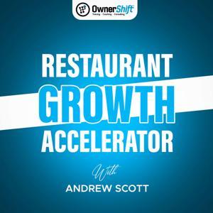 Restaurant Growth Accelerator: More Profit, More Locations, And More Time With Your Family by Andrew Scott