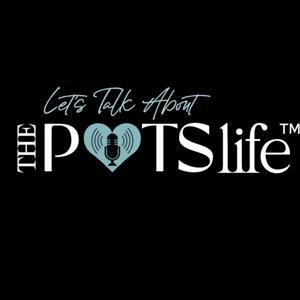 Let's Talk About The POTS life by The POTS Life