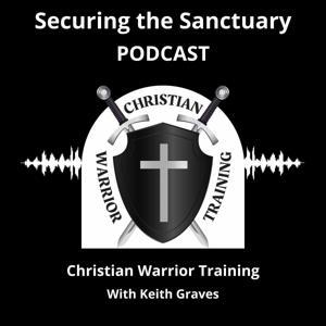 Securing the Sanctuary-Christian Warrior Training by Keith Graves