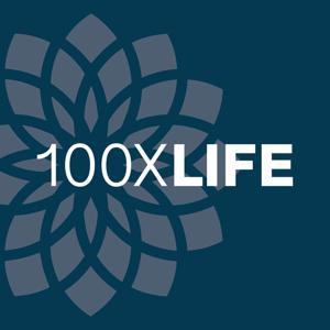 100xLife Podcast by Rob Dayton