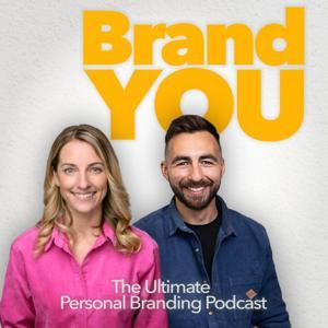 Brand You - The Ultimate Personal Branding Podcast by Caz Grant and Toby Lee