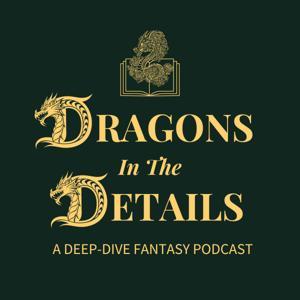 Dragons in the Details: A Romantasy Deep Dive Podcast by Abby and Ronnie