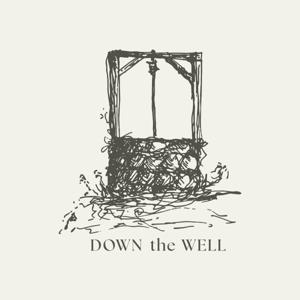 Down The Well by Elle Rowley