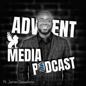 Advent Media Podcast by James Desvallons