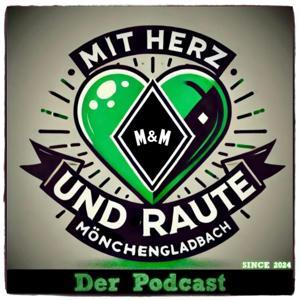 Mit Herz und Raute der Gladbach Podcast by Mario und Manuel