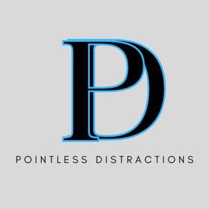 Pointless Distractions by Kyle Draper, Graham Bergeron, and Scott Westerman