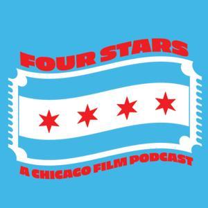 Four Stars: A Chicago Film Podcast by Paco Alvarez and Jeremy Marder