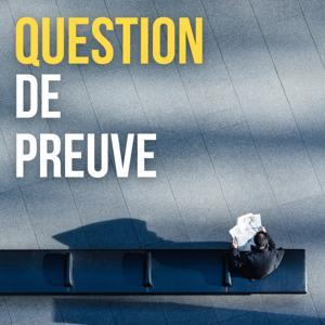 Question de preuve by Question de Preuve
