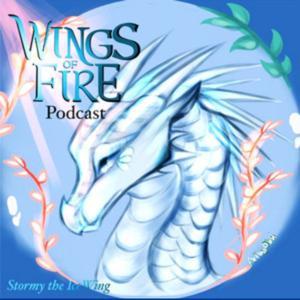 Wings of Fire Podcast by Stormy die Eisflüglerin/Cookie 🩵❄️🌪️
