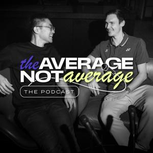 The Average Not Average Podcast by Viktor Axelsen, Dr Chun Keat Yew (CK Yew)