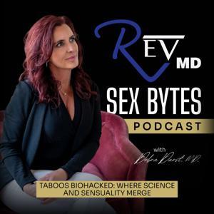 RevMD Sexbytes | Sexual Wellness Podcast by Dr. Debra Durst