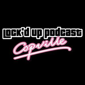 Lock'd Up with Copville by Copville