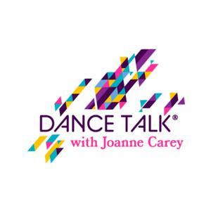 “Dance Talk” ® with Joanne Carey by Joanne Carey