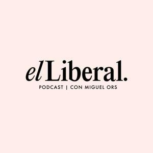 El podcast de 'El Liberal' by THE OBJECTIVE