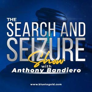 The Search & Seizure Show by Anthony Bandiero