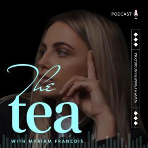 The Tea with Myriam Francois by The Tea