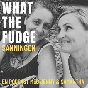 What the Fudge - Sanningen by Jenny och Samantha