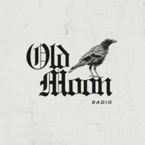 Old Moon Radio by Chris Barranco &amp; Ian Mills